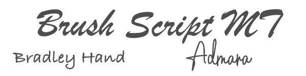 Exemple de polices Script : Brush Script MT, Bradley Hand, Admara